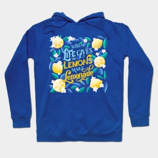 When life gives you lemons Hoodie